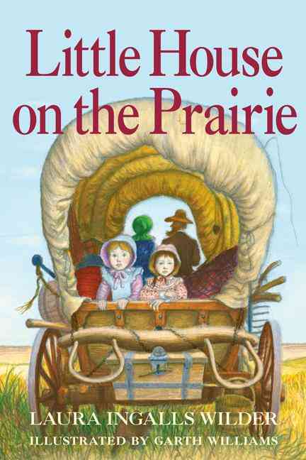 Little House on the Prairie By Wilder, Laura Ingalls/ Williams, Garth (ILT)